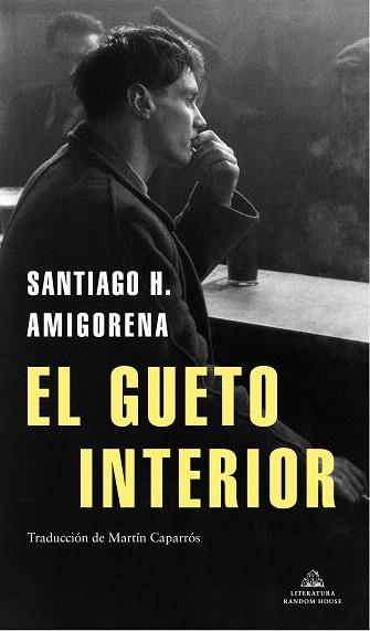 GUETO INTERIOR, EL | 9788439737155 | AMIGORENA, SANTIAGO H. | Llibreria Drac - Llibreria d'Olot | Comprar llibres en català i castellà online