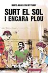 SURT EL SOL I ENCARA PLOU | 9788497878203 | GRAU, MARTA;ESTRANY, PAU | Llibreria Drac - Llibreria d'Olot | Comprar llibres en català i castellà online