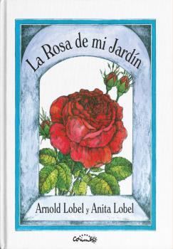 ROSA DE MI JARDÍN, LA | 9788484706397 | LOBEL, ARNOLD | Llibreria Drac - Llibreria d'Olot | Comprar llibres en català i castellà online