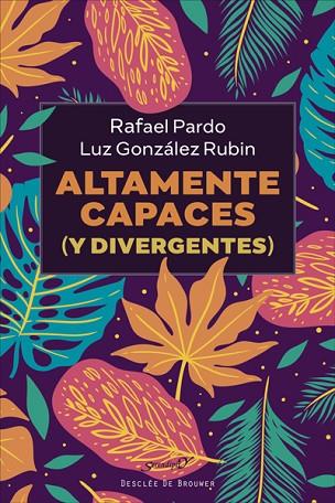 ALTAMENTE CAPACES (Y DIVERGENTES) | 9788433031570 | PARDO, RAFAEL; GONZÁLEZ, LUZ | Llibreria Drac - Llibreria d'Olot | Comprar llibres en català i castellà online