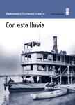 CON ESTA LLUVIA | 9788495587763 | SCHWARZENBACH, ANNEMARIE | Llibreria Drac - Llibreria d'Olot | Comprar llibres en català i castellà online