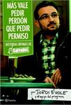 MAS VALE PEDIR PERDON QUE PEDIR PERMISO | 9788408092469 | EVOLE, JORDI | Llibreria Drac - Llibreria d'Olot | Comprar llibres en català i castellà online