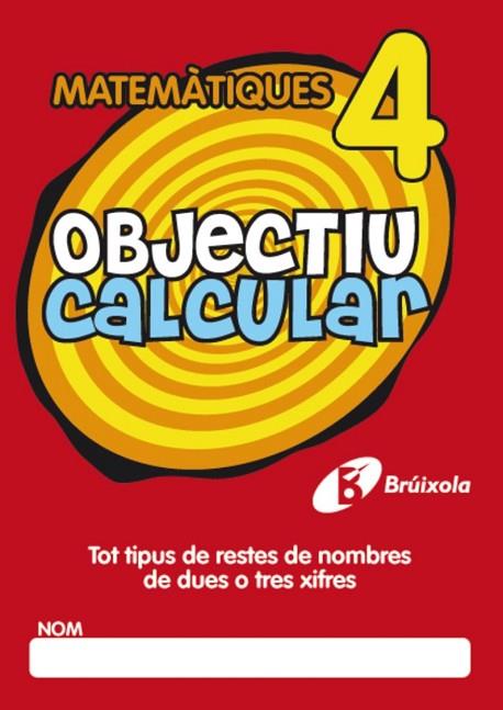 OBJECTIU CALCULAR 4 | 9788499060330 | HERNÁNDEZ PÉREZ DE MUÑOZ, Mª LUISA | Llibreria Drac - Llibreria d'Olot | Comprar llibres en català i castellà online