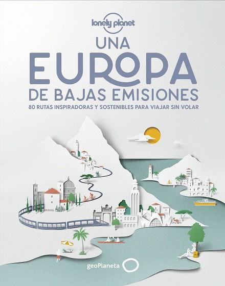 UNA EUROPA DE BAJAS EMISIONES | 9788408224587 | DD.AA. | Llibreria Drac - Librería de Olot | Comprar libros en catalán y castellano online