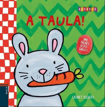 A TAULA! | 9788447932764 | SLEGERS, LIESBET | Llibreria Drac - Llibreria d'Olot | Comprar llibres en català i castellà online