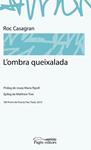 OMBRA QUEIXALADA, L' | 9788499751535 | CASAGRAN, ROC | Llibreria Drac - Llibreria d'Olot | Comprar llibres en català i castellà online