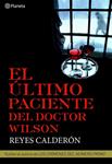 ULTIMO PACIENTE DEL DOCTOR WILSON, EL | 9788408094821 | CALDERON, REYES | Llibreria Drac - Llibreria d'Olot | Comprar llibres en català i castellà online