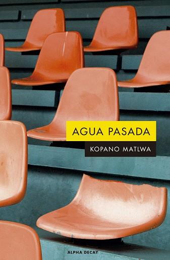 AGUA PASADA | 9788412290110 | MATLWA, KOPANO | Llibreria Drac - Llibreria d'Olot | Comprar llibres en català i castellà online