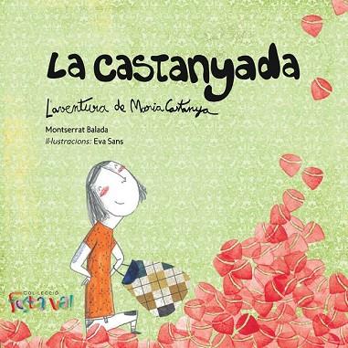 CASTANYADA L'AVENTURA DE MARIA CASTANYA, LA | 9788494305108 | BALADA HERRERA, MONTSERRAT | Llibreria Drac - Llibreria d'Olot | Comprar llibres en català i castellà online
