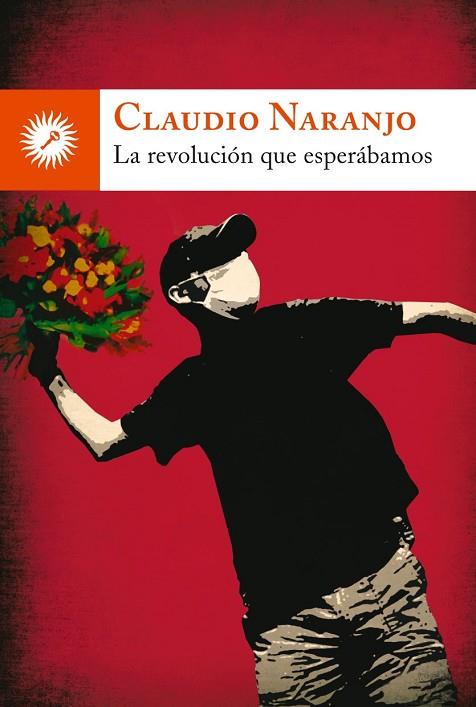 REVOLUCION QUE ESPERABAMOS, LA | 9788495496904 | NARANJO, CLAUDIO | Llibreria Drac - Librería de Olot | Comprar libros en catalán y castellano online