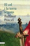 CEL I LA TERRA SEGONS BALTASAR PORCEL, EL | 9788497101110 | PORCEL, BALTASAR | Llibreria Drac - Llibreria d'Olot | Comprar llibres en català i castellà online