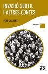 INVASIO SUBTIL I ALTRES CONTES | 9788429768466 | CALDERS, PERE | Llibreria Drac - Llibreria d'Olot | Comprar llibres en català i castellà online