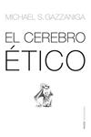 CEREBRO ETICO, EL | 9788449318856 | GAZZANIGA, MICHAEL S. | Llibreria Drac - Llibreria d'Olot | Comprar llibres en català i castellà online