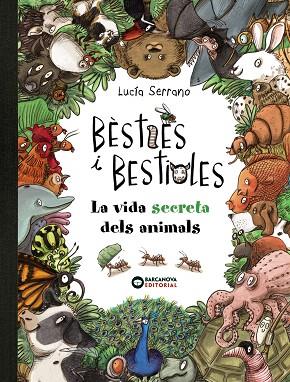 BÈSTIES I BESTIOLES, LA VIDA SECRETA DELS ANIMALS | 9788448947675 | SERRANO, LUCÍA | Llibreria Drac - Llibreria d'Olot | Comprar llibres en català i castellà online