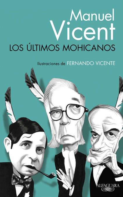 ÚLTIMOS MOHICANOS, LOS | 9788420416557 | VICENT, MANUEL | Llibreria Drac - Llibreria d'Olot | Comprar llibres en català i castellà online
