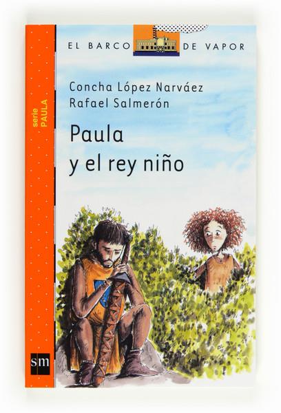 PAULA Y EL REY NIÑO | 9788467536416 | LÓPEZ NARVÁEZ, CONCHA; SALMERÓN, RAFAEL | Llibreria Drac - Llibreria d'Olot | Comprar llibres en català i castellà online