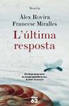 ULTIMA RESPOSTA, L' | 9788429763676 | ROVIRA, ALEX; MIRALLES, FRANCESC | Llibreria Drac - Librería de Olot | Comprar libros en catalán y castellano online