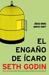 ENGAÑO DE ICARO, EL | 9788498752946 | GODIN, SETH | Llibreria Drac - Librería de Olot | Comprar libros en catalán y castellano online