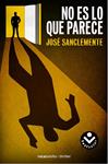 NO ES LO QUE PARECE | 9788415729563 | SANCLEMENTE, JOSÉ | Llibreria Drac - Llibreria d'Olot | Comprar llibres en català i castellà online