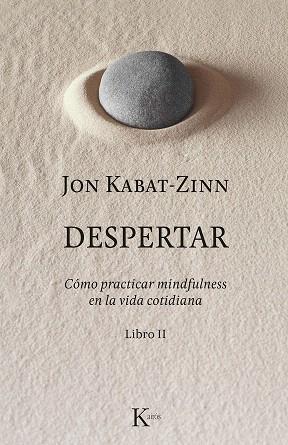 DESPERTAR | 9788499886633 | KABAT-ZINN, JON | Llibreria Drac - Llibreria d'Olot | Comprar llibres en català i castellà online