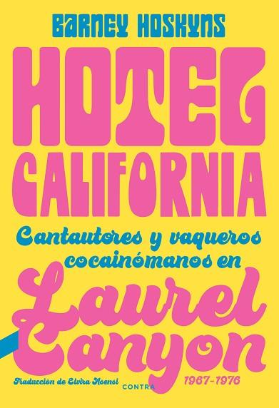 HOTEL CALIFORNIA | 9788418282423 | HOSKYNS, BARNEY | Llibreria Drac - Llibreria d'Olot | Comprar llibres en català i castellà online
