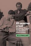 CAMINO CRUEL, EL | 9788415958314 | MAILLART, ELLA | Llibreria Drac - Llibreria d'Olot | Comprar llibres en català i castellà online