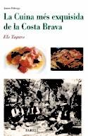 CUINA MES EXQUISIDA DE LA COSTA BRAVA, LA | 9788492811991 | FABREGA, JAUME | Llibreria Drac - Llibreria d'Olot | Comprar llibres en català i castellà online