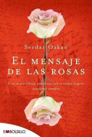 MENSAJE DE LAS ROSAS, EL | 9788492695249 | OZKAN, SERDAR | Llibreria Drac - Llibreria d'Olot | Comprar llibres en català i castellà online