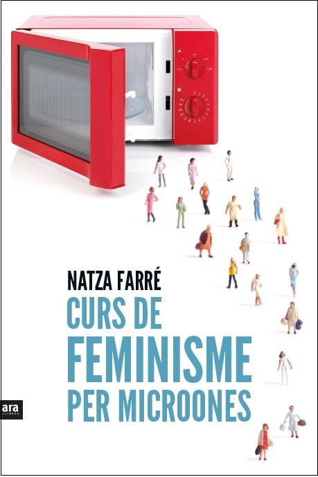 CURS DE FEMINISME PER MICROONES | 9788416154869 | FARRÉ, NATZA | Llibreria Drac - Llibreria d'Olot | Comprar llibres en català i castellà online