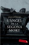 ANGEL DE LA SEGONA MORT, L' | 9788499300719 | DE JODAR, JULIA | Llibreria Drac - Librería de Olot | Comprar libros en catalán y castellano online