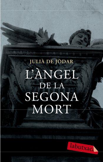 ANGEL DE LA SEGONA MORT, L' | 9788499300719 | DE JODAR, JULIA | Llibreria Drac - Librería de Olot | Comprar libros en catalán y castellano online