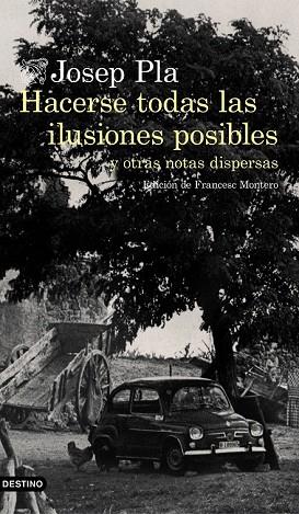 HACERSE TODAS LAS ILUSIONES POSIBLES | 9788423353002 | PLA, JOSEP | Llibreria Drac - Llibreria d'Olot | Comprar llibres en català i castellà online