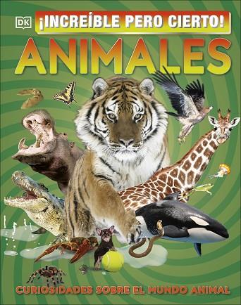ANIMALES ¡INCREÍBLE PERO CIERTO! | 9780241470312 | AA.DD. | Llibreria Drac - Llibreria d'Olot | Comprar llibres en català i castellà online