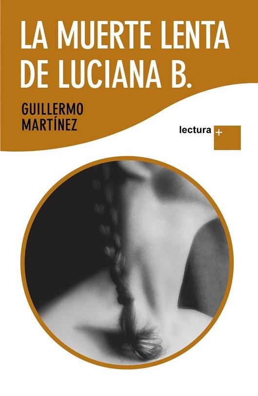 MUERTE LENTA DE LUCIANA B, LA | 9788423343164 | MARTINEZ, GUILLERMO | Llibreria Drac - Llibreria d'Olot | Comprar llibres en català i castellà online