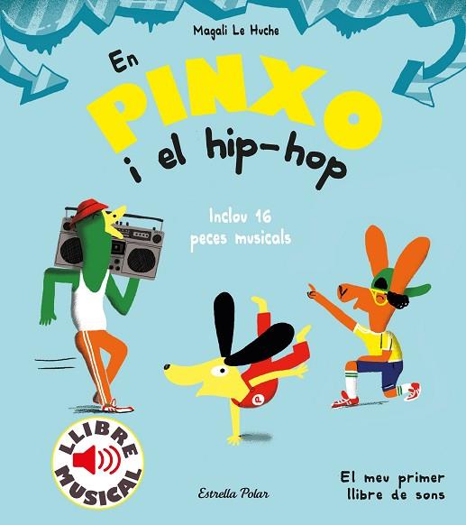 EN PINXO I EL HIP-HOP. LLIBRE MUSICAL | 9788491379614 | LE HUCHE, MAGALI | Llibreria Drac - Llibreria d'Olot | Comprar llibres en català i castellà online