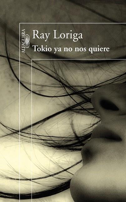 TOKIO YA NO NOS QUIERE | 9788420474151 | LORIGA, RAY | Llibreria Drac - Llibreria d'Olot | Comprar llibres en català i castellà online