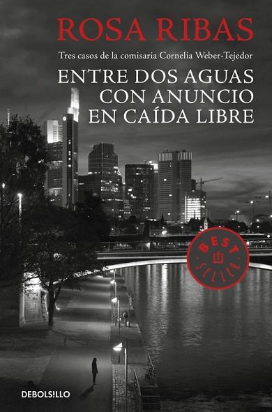 ENTRE AGUAS / CON ANUNCIO / CAÍDA LIBRE (COMISARIA CORNELIA WEBER-TEJEDOR) | 9788466333146 | RIBAS, ROSA | Llibreria Drac - Llibreria d'Olot | Comprar llibres en català i castellà online