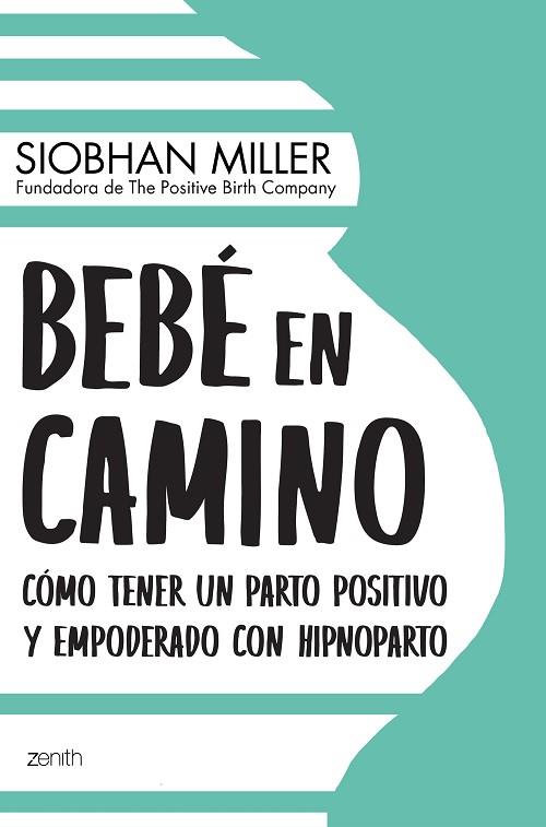 BEBÉ EN CAMINO | 9788408222408 | MILLER, SIOBHAN | Llibreria Drac - Llibreria d'Olot | Comprar llibres en català i castellà online