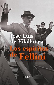 ESPÍRITUS DE FELLINI, LOS | 9788412107593 | DE VILALLONGA, JOSÉ LUIS | Llibreria Drac - Librería de Olot | Comprar libros en catalán y castellano online
