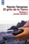 GRITO DE LA TIERRA, EL. BIOSFERA Y CAMBIO CLIMATICO | 9788498678550 | TAMAMES, RAMON | Llibreria Drac - Llibreria d'Olot | Comprar llibres en català i castellà online