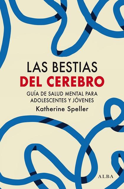 BESTIAS DEL CEREBRO, LAS | 9788411780445 | SPELLER, KATHERINE | Llibreria Drac - Librería de Olot | Comprar libros en catalán y castellano online