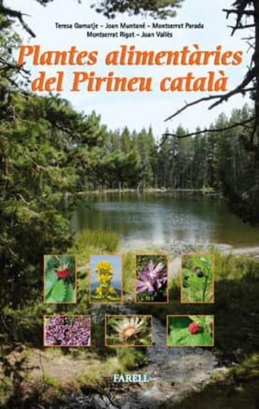 PLANTES ALIMENTÀRIES DEL PIRINEU CATALÀ | 9788417116675 | GARNATGE, TERESA; MUNTANÉ, JOAN; PARADA, MONTSERRAT; RIGAT, MONTSERRAT | Llibreria Drac - Llibreria d'Olot | Comprar llibres en català i castellà online