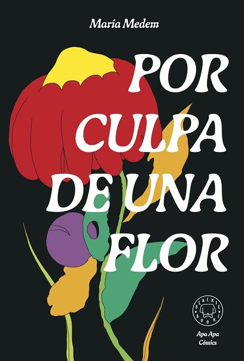 POR CULPA DE UNA FLOR | 9788418733987 | MEDEM, MARÍA | Llibreria Drac - Llibreria d'Olot | Comprar llibres en català i castellà online