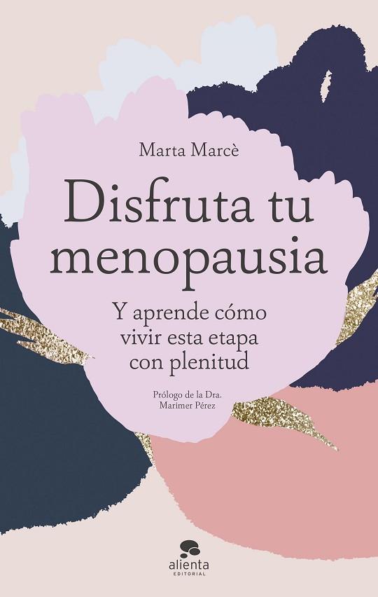 DISFRUTA TU MENOPAUSIA | 9788413442334 | MARCÈ, MARTA | Llibreria Drac - Llibreria d'Olot | Comprar llibres en català i castellà online