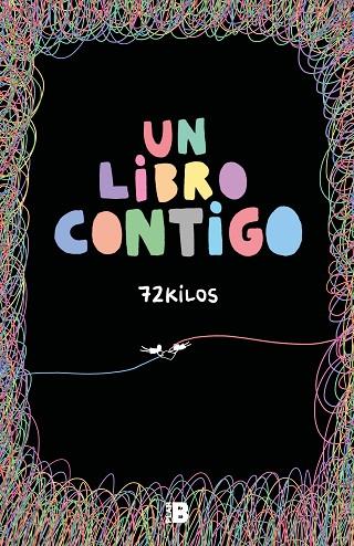 LIBRO CONTIGO, UN | 9788418051234 | 72 KILOS | Llibreria Drac - Llibreria d'Olot | Comprar llibres en català i castellà online
