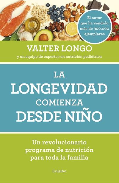 LONGEVIDAD COMIENZA DESDE NIÑO, LA | 9788418007279 | LONGO, VALTER | Llibreria Drac - Llibreria d'Olot | Comprar llibres en català i castellà online