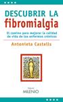 DESCUBRIR LA FIBROMIALGIA | 9788497433389 | CASTELLS, ANTONIETA | Llibreria Drac - Llibreria d'Olot | Comprar llibres en català i castellà online