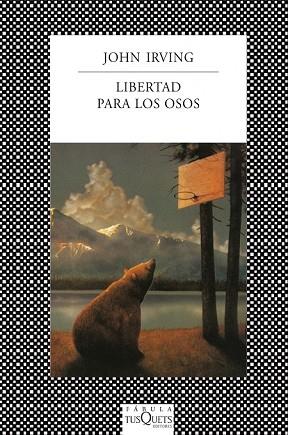 LIBERTAD PARA LOS OSOS | 9788483835432 | IRVING, JOHN | Llibreria Drac - Llibreria d'Olot | Comprar llibres en català i castellà online