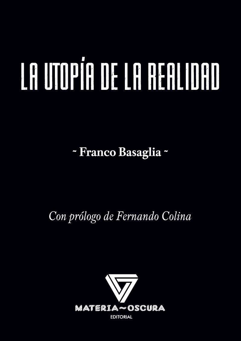 UTOPÍA DE LA REALIDAD, LA | 9788412377569 | BASAGLIA, FRANCO | Llibreria Drac - Llibreria d'Olot | Comprar llibres en català i castellà online