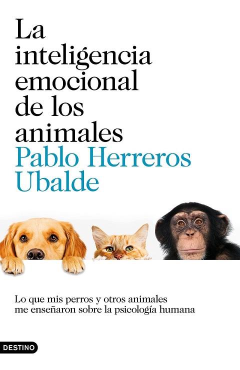 INTELIGENCIA EMOCIONAL DE LOS ANIMALES, LA | 9788423352852 | HERREROS, PABLO | Llibreria Drac - Librería de Olot | Comprar libros en catalán y castellano online